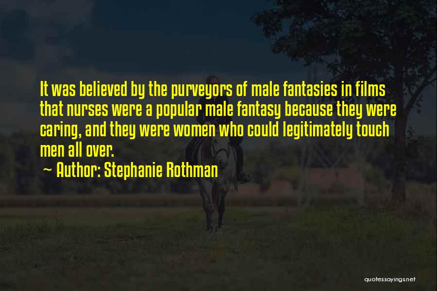 Stephanie Rothman Quotes 1469387