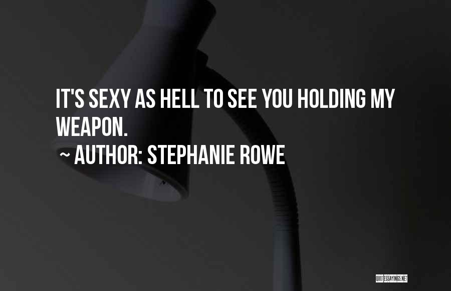 Stephanie Rowe Quotes 170953