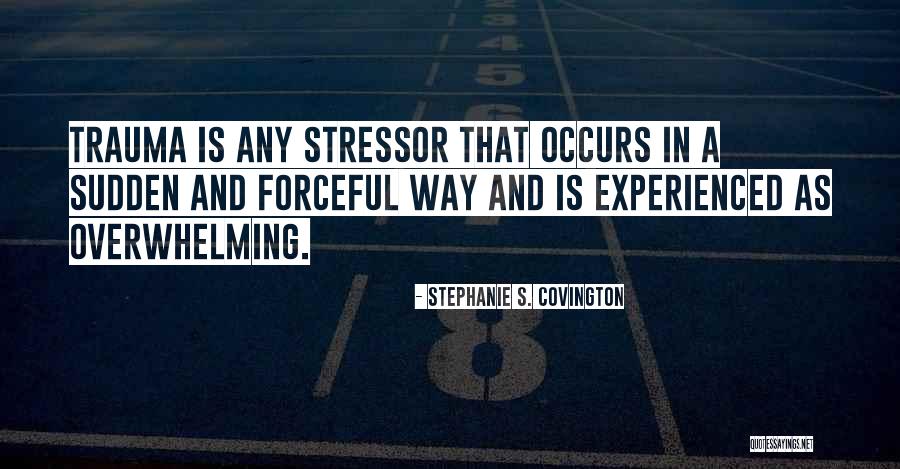 Stephanie S. Covington Quotes 977114 Stephanie S. Covington Quotes 977114