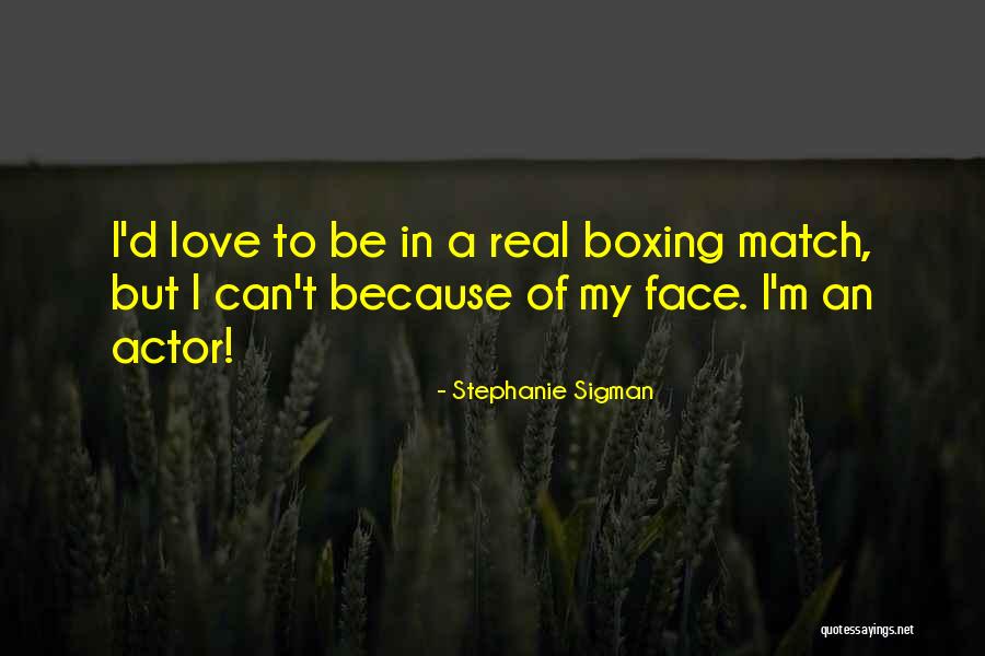 Stephanie Sigman Quotes 1033355