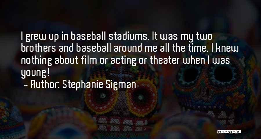 Stephanie Sigman Quotes 1046644