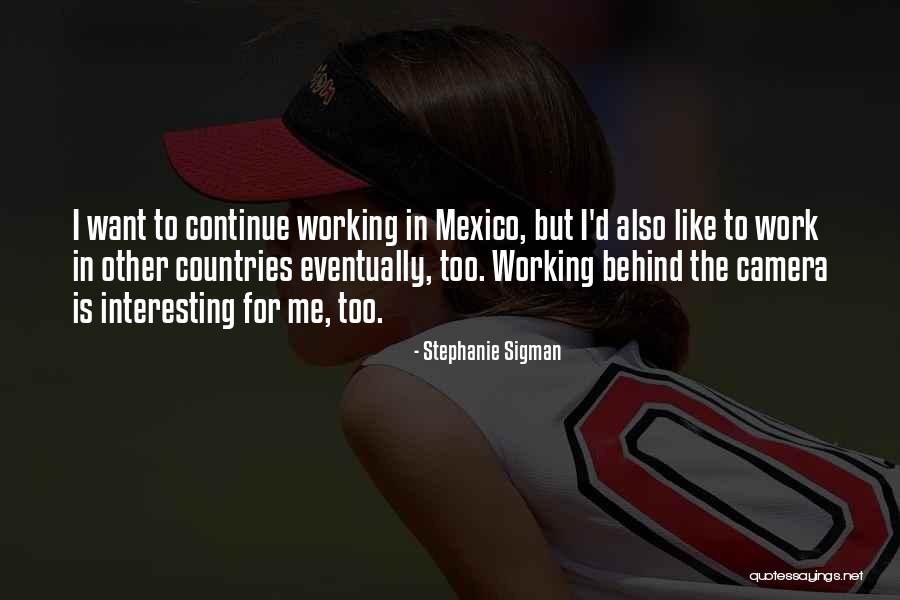Stephanie Sigman Quotes 1109490 Stephanie Sigman Quotes 1109490