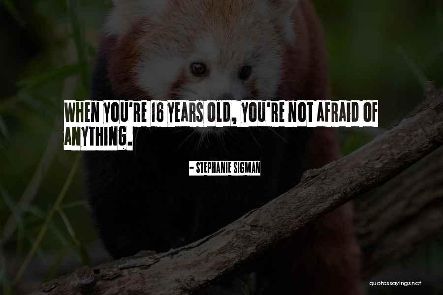 Stephanie Sigman Quotes 1132612 Stephanie Sigman Quotes 1132612