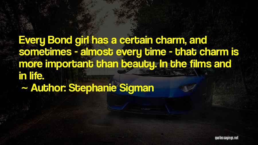 Stephanie Sigman Quotes 1201633