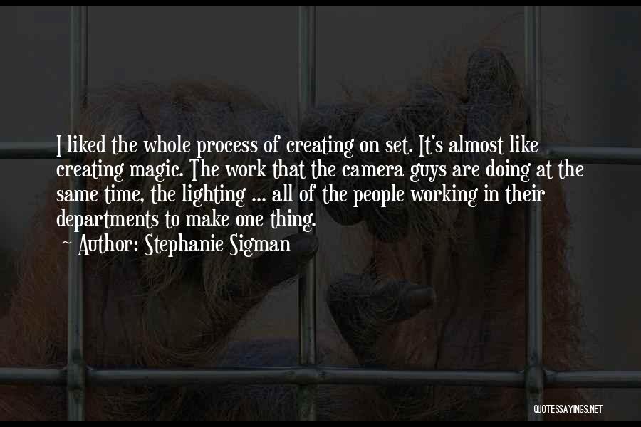Stephanie Sigman Quotes 1314988