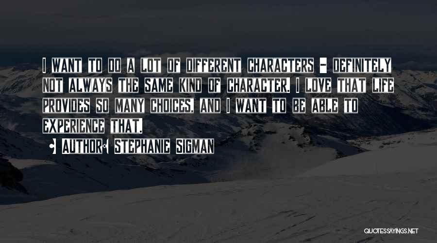 Stephanie Sigman Quotes 1585776