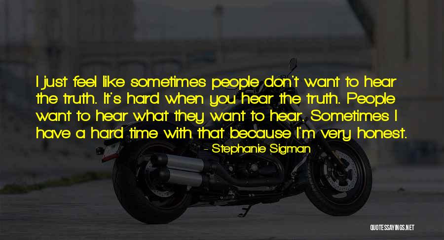 Stephanie Sigman Quotes 1935397 Stephanie Sigman Quotes 1935397