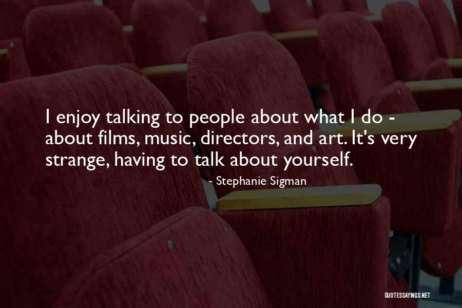 Stephanie Sigman Quotes 2157458