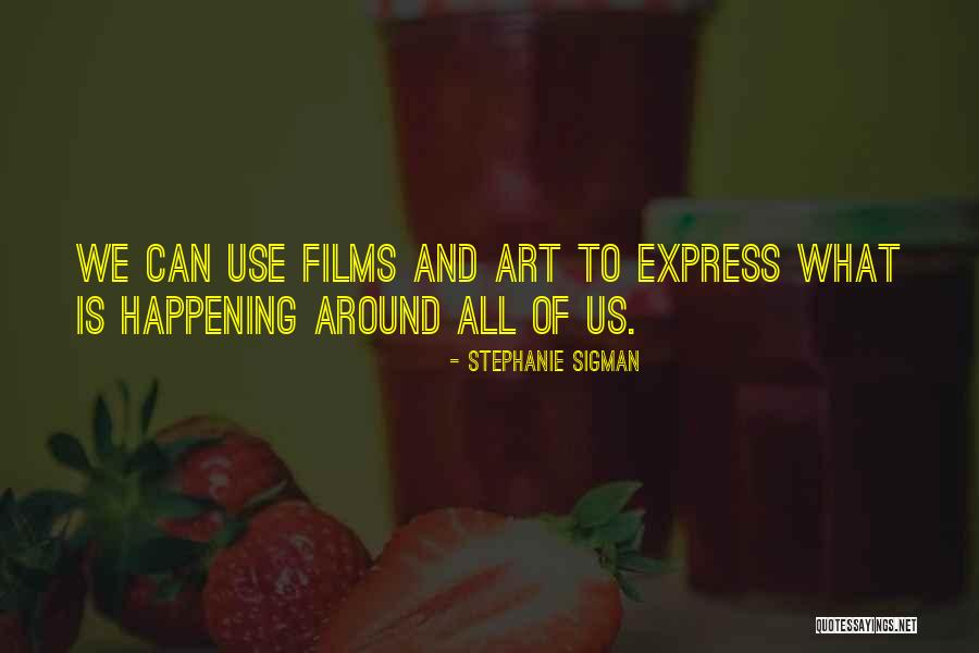 Stephanie Sigman Quotes 2228561 Stephanie Sigman Quotes 2228561