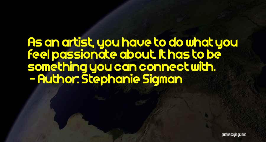 Stephanie Sigman Quotes 339311