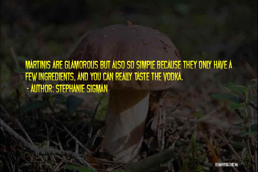 Stephanie Sigman Quotes 499433