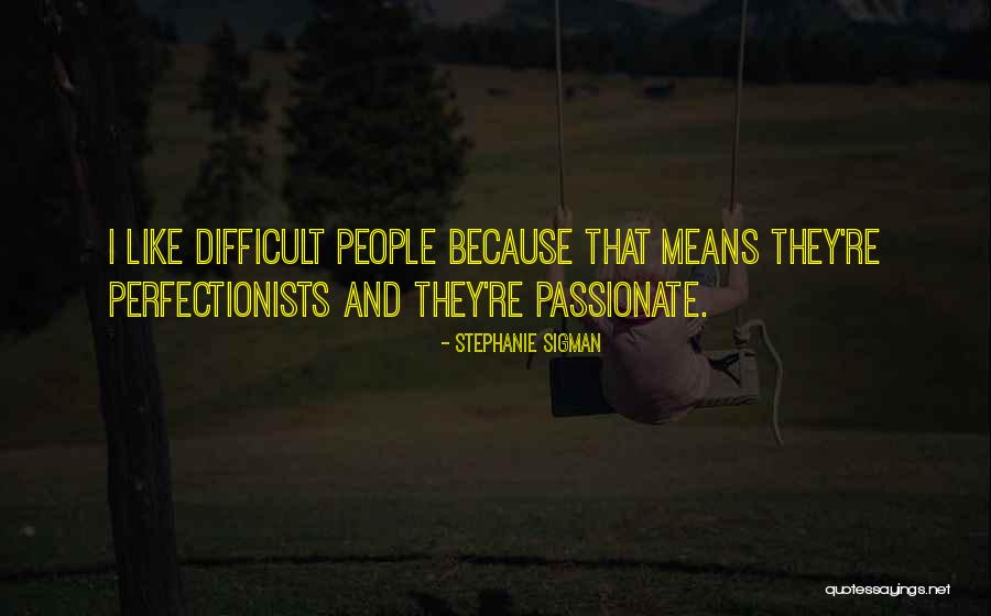 Stephanie Sigman Quotes 814589 Stephanie Sigman Quotes 814589