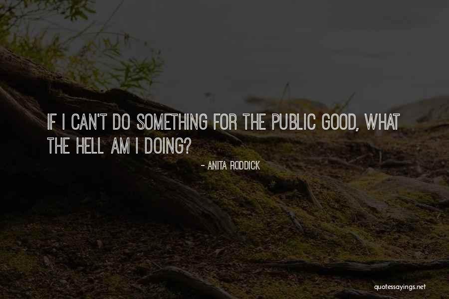 Stephanie Sinclair Quotes By Anita Roddick Stephanie Sinclair Quotes By Anita Roddick