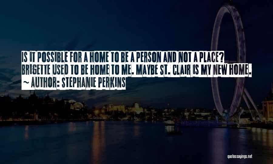 Stephanie St Clair Quotes By Stephanie Perkins