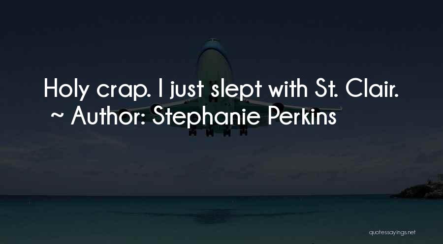 Stephanie St Clair Quotes By Stephanie Perkins