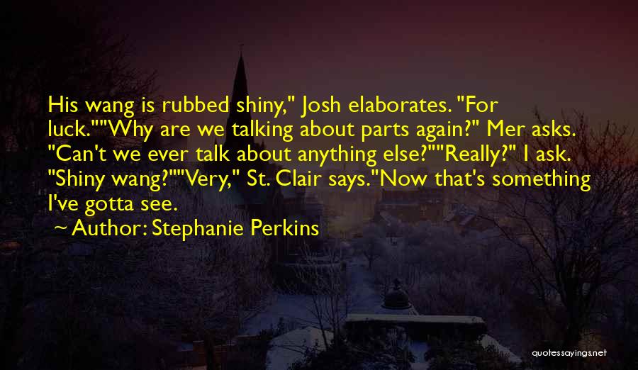 Stephanie St Clair Quotes By Stephanie Perkins