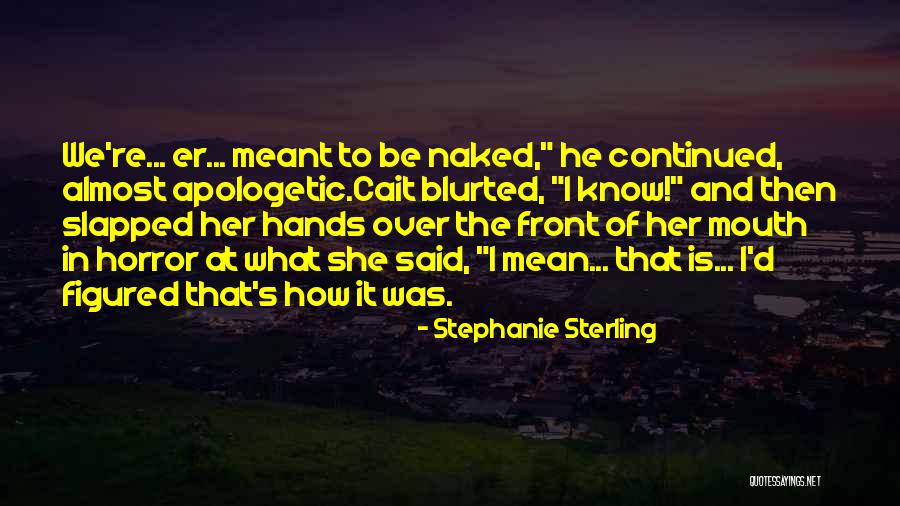 Stephanie Sterling Quotes 1768650