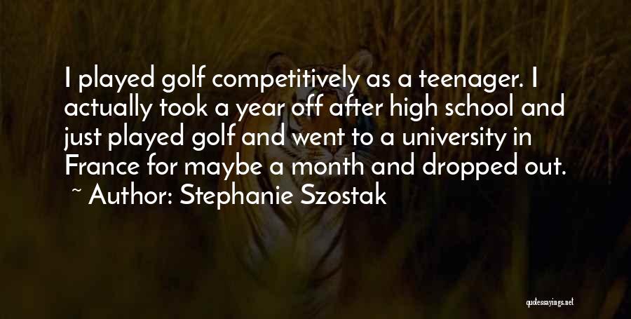Stephanie Szostak Quotes 1403529
