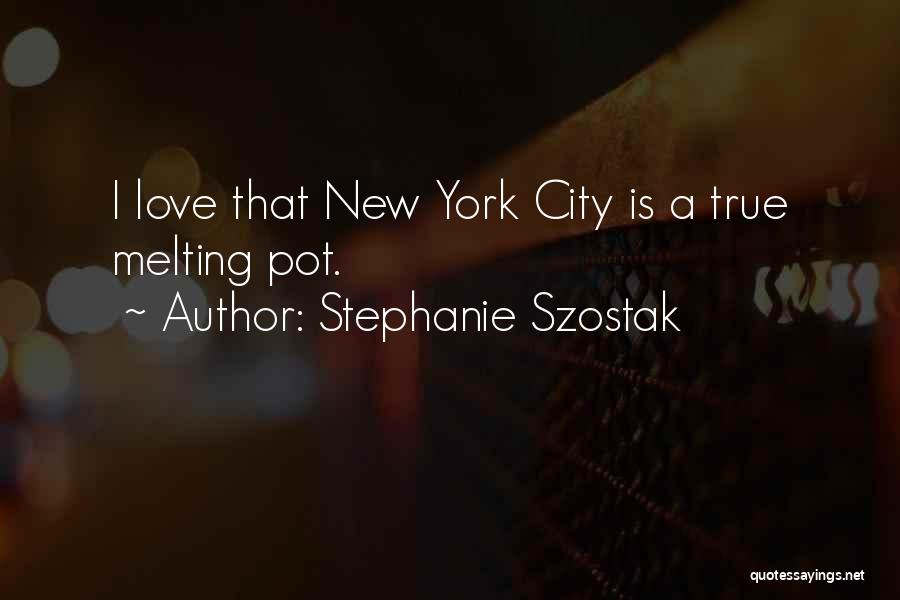 Stephanie Szostak Quotes 2255389