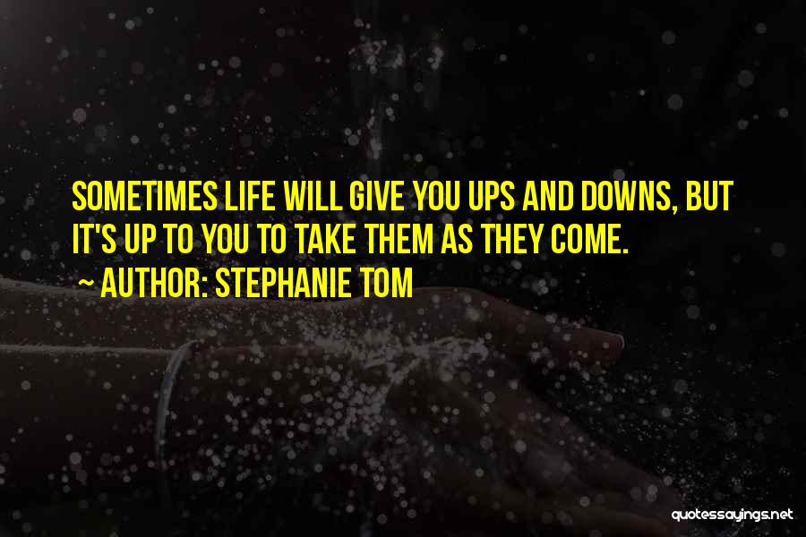 Stephanie Tom Quotes 1213076