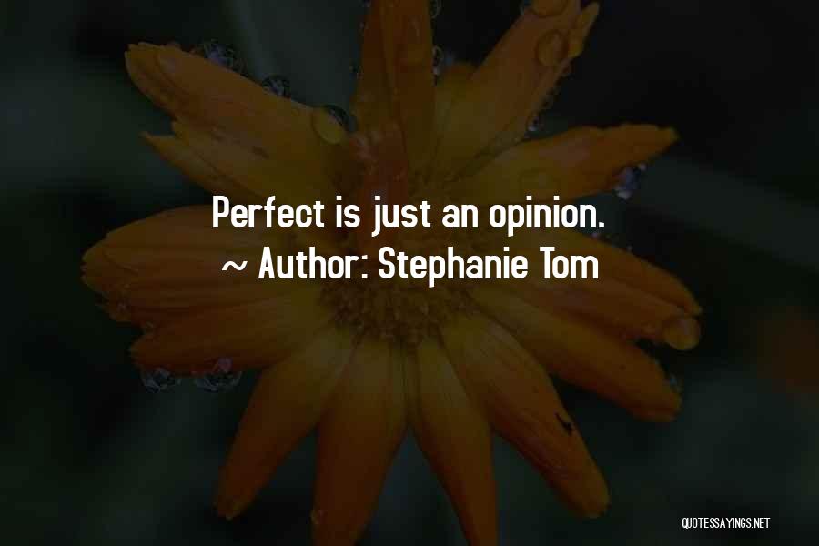 Stephanie Tom Quotes 2194981