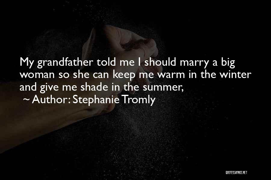 Stephanie Tromly Quotes 1909638