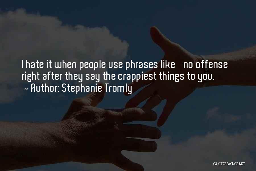 Stephanie Tromly Quotes 280888