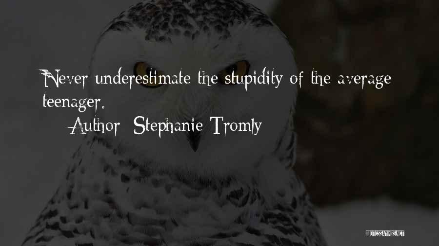 Stephanie Tromly Quotes 281054