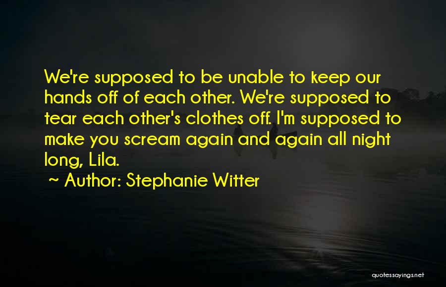 Stephanie Witter Quotes 132077