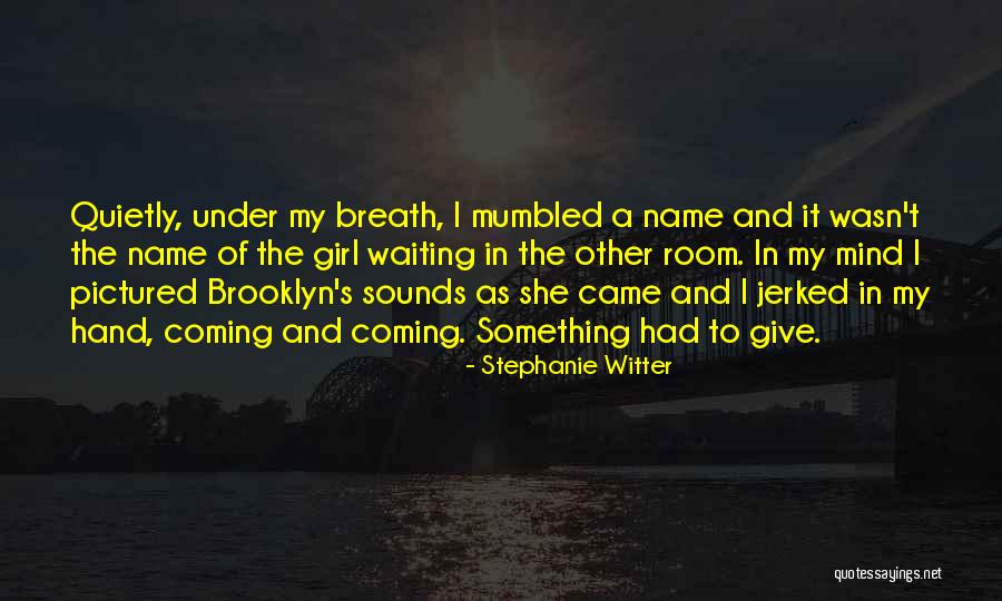 Stephanie Witter Quotes 1515025