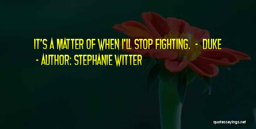 Stephanie Witter Quotes 1939561