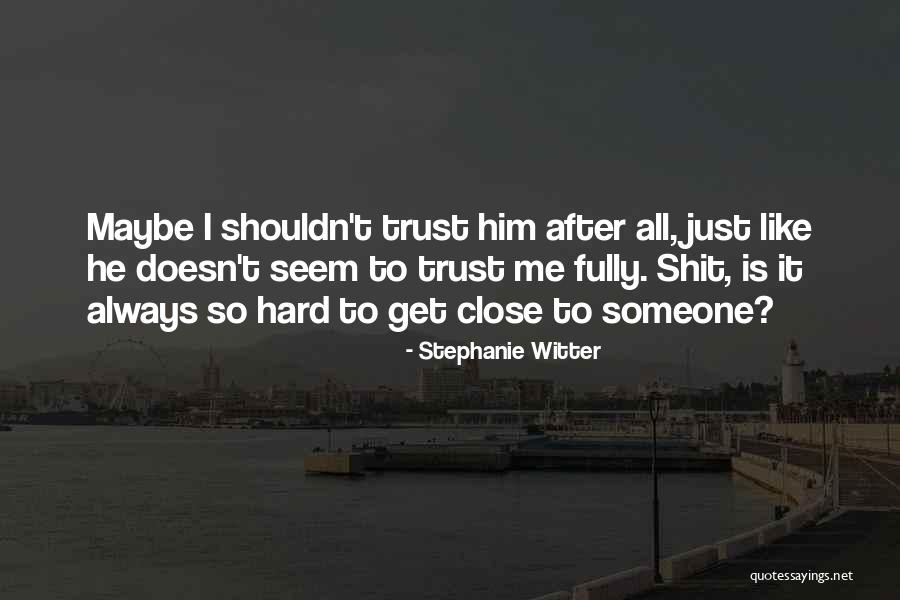 Stephanie Witter Quotes 1993070