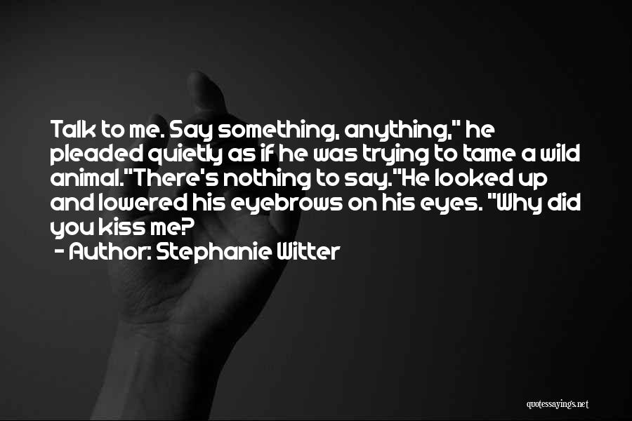 Stephanie Witter Quotes 97318