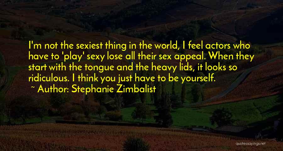 Stephanie Zimbalist Quotes 819908