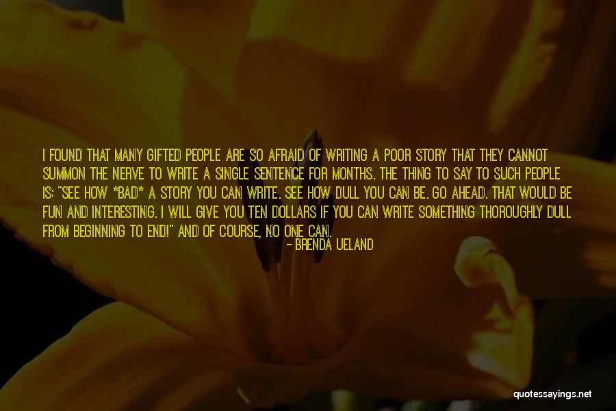 Stephanieelala Quotes By Brenda Ueland Stephanieelala Quotes By Brenda Ueland