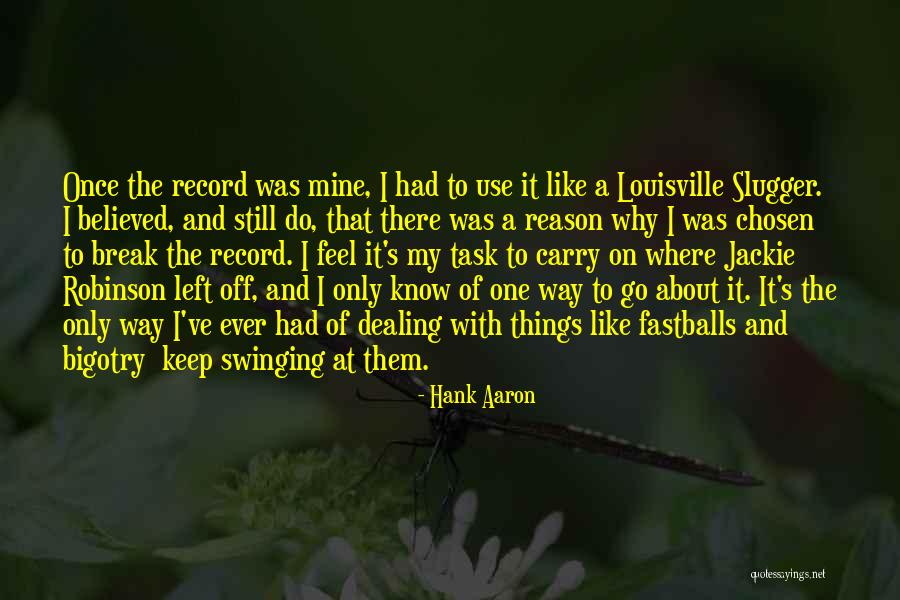 Stephaun Branch Quotes By Hank Aaron Stephaun Branch Quotes By Hank Aaron