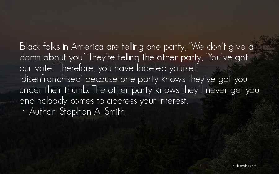 Stephen A. Smith Quotes 216361