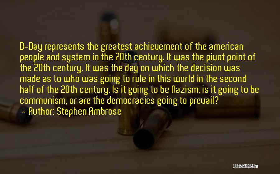 Stephen Ambrose Quotes 1373112