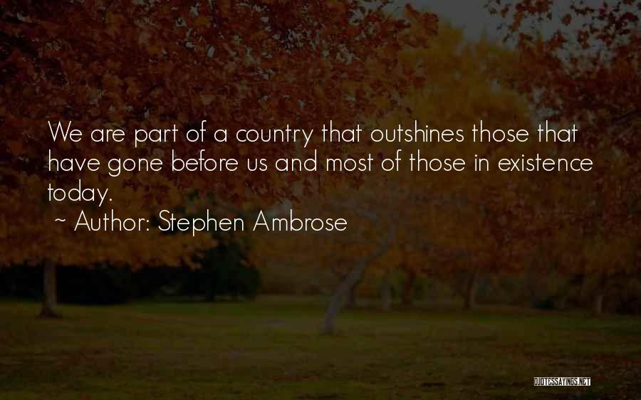 Stephen Ambrose Quotes 1395811