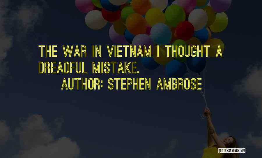 Stephen Ambrose Quotes 1702414