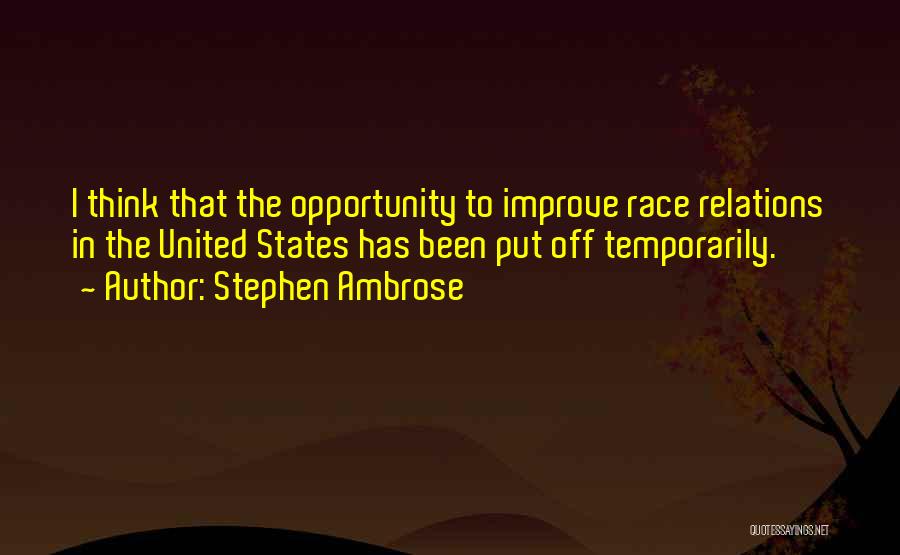 Stephen Ambrose Quotes 1731838