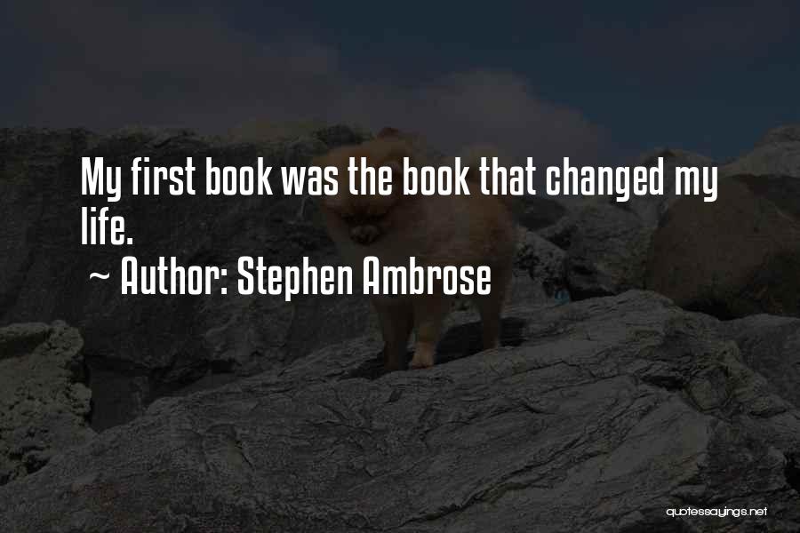 Stephen Ambrose Quotes 197187