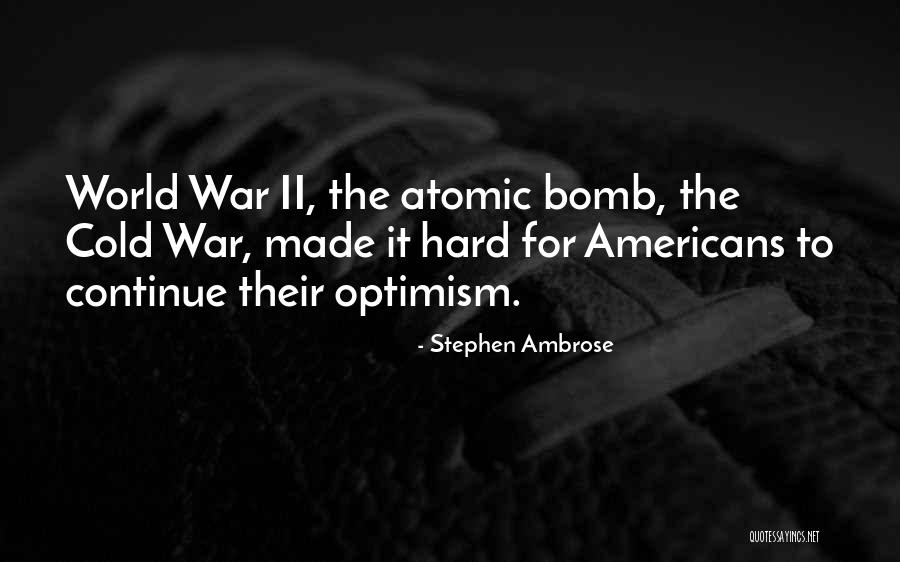 Stephen Ambrose Quotes 488839