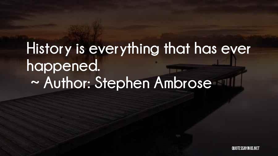 Stephen Ambrose Quotes 569429