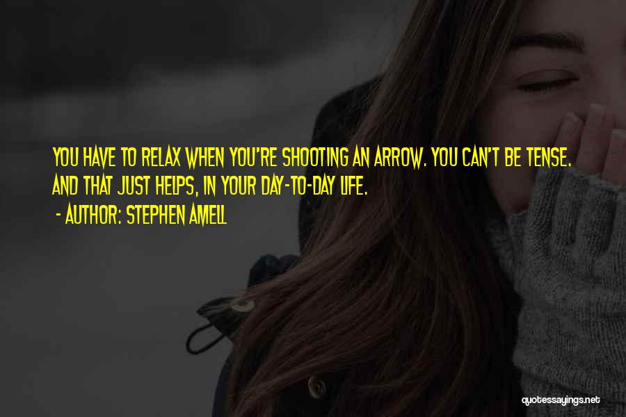 Stephen Amell Quotes 1855259