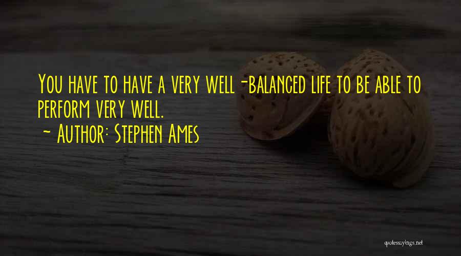 Stephen Ames Quotes 314860