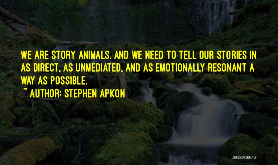 Stephen Apkon Quotes 882057