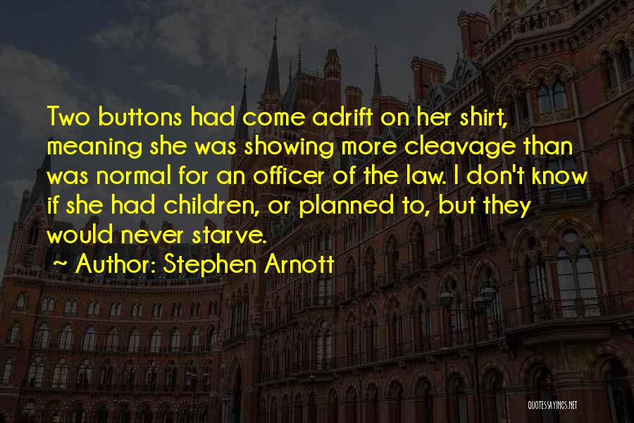 Stephen Arnott Quotes 1745371