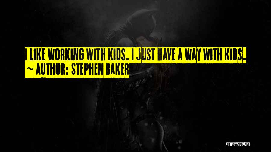 Stephen Baker Quotes 526880