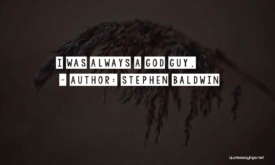Stephen Baldwin Quotes 1030318